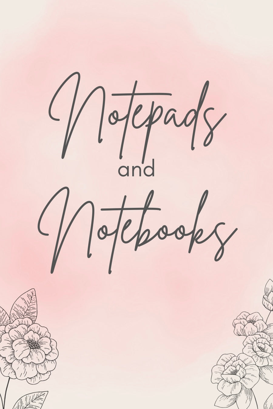 Notepads/Notebooks
